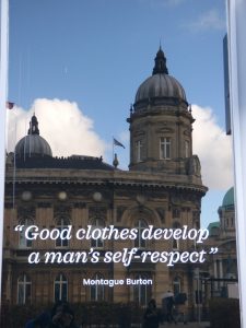 Montague Burton quote,  Hull, 2018